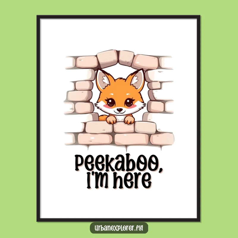 Funny Kawaii Fox Poster: Adorable Peek-a-Boo Brick Wall Art Print, Great Funny Gift