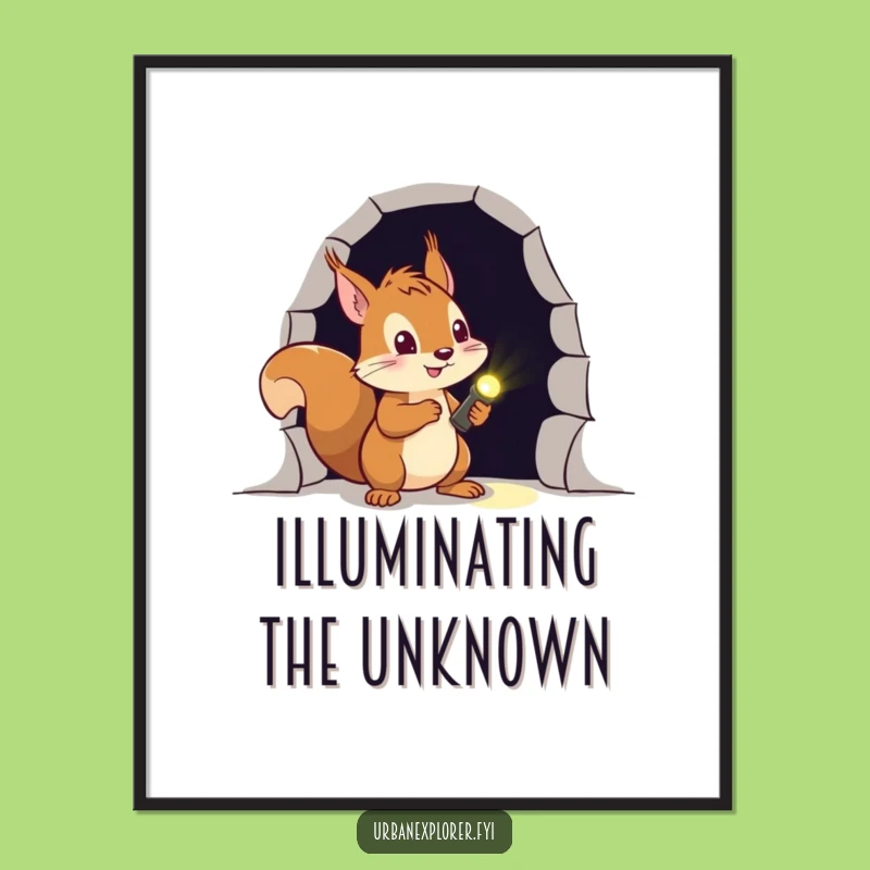 Funny Squirrel Explorer Poster: Brave Adventurer with Flashlight, Inspiring Funny Wall Art Gift
