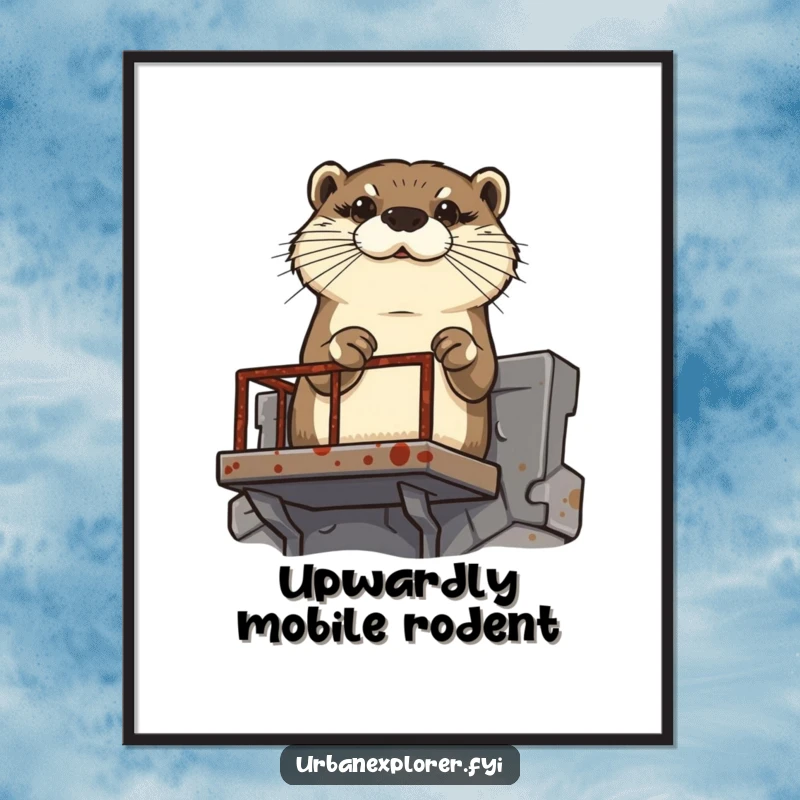 Funny determined otter climbing a rusty fire escape, presented as a motivational art poster.