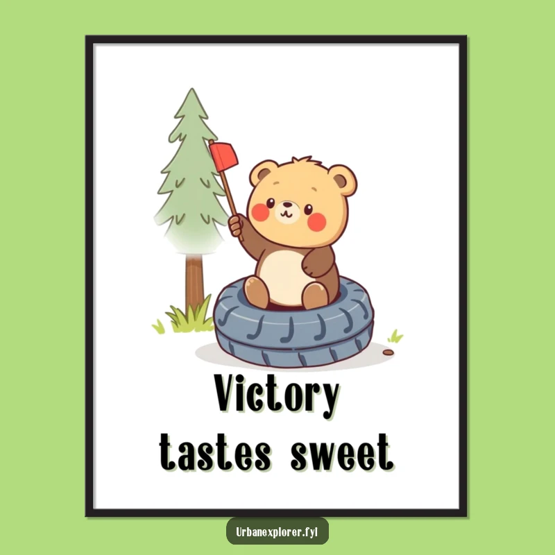 Funny Bear Cub Flag Poster - Motivational Art, Cute Decor, Excellent Funny Gift