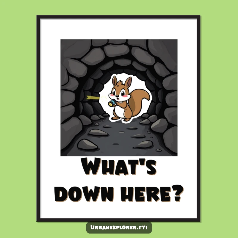 Funny Squirrel Tunnel Explorer Poster - Hilarious Dark Adventure Art