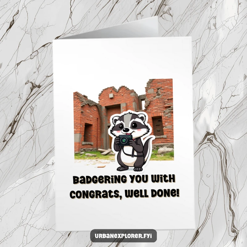 Funny Free Printable Congratulations Card: Comical badger holds camera, capturing success humorously near a crumbling building.
