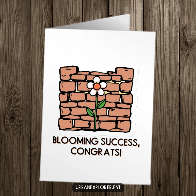 Funny free printable congratulations card depicting a flower emerging from crumbling brickwork, a humorous symbol of achievement.