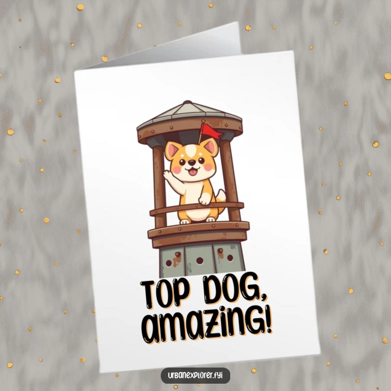 Funny Free Printable Congratulations Card: A kawaii dog plants a tiny flag victoriously atop a rusty water tower.
