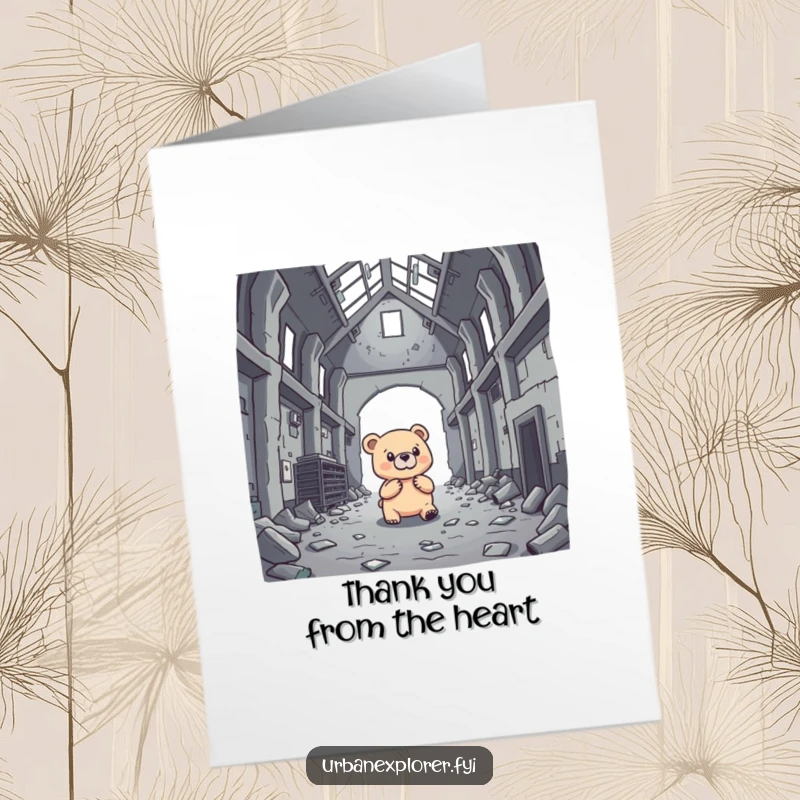 Funny Free Printable Thank You Card: Brave bear investigating an abandoned warehouse, ears perked, perfect for thanking their bravery.