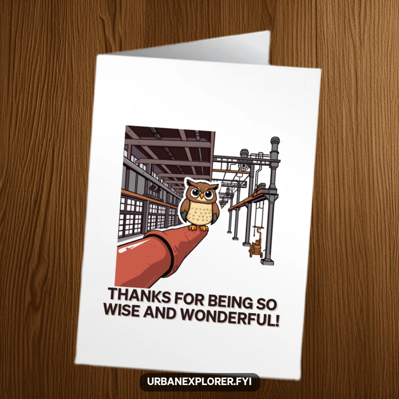 Funny Free Printable Thank You Card: Cheerful owl on rusty pipe in industrial setting, humorously conveying thanks.