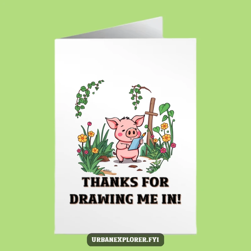 Free Printable Thank You Card: Pig's Garden Sketch - Funny Artistic Thanks