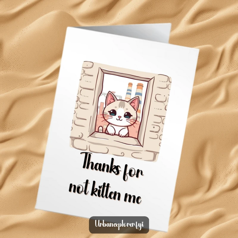 Funny Free Printable thank you card: A kawaii cat peeking through a broken factory window, expressing thanks in a unique, cute way.
